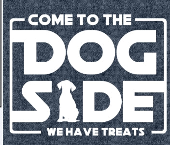 COME TO THE DOG SIDE -T SHIRT